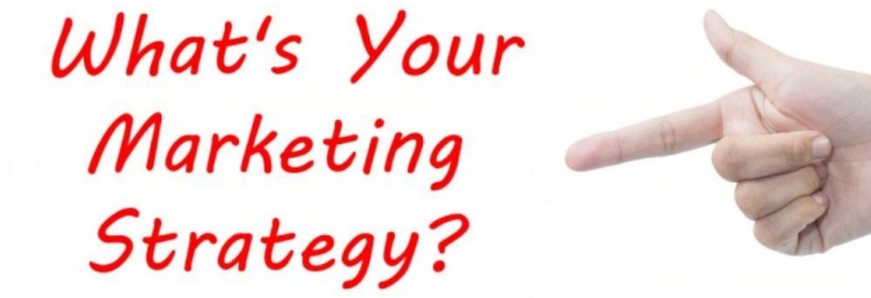What is your marketing strategy?